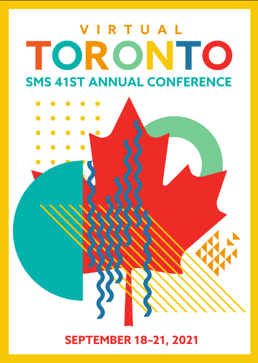 SMS 41st Annual Conference: Virtual Toronto